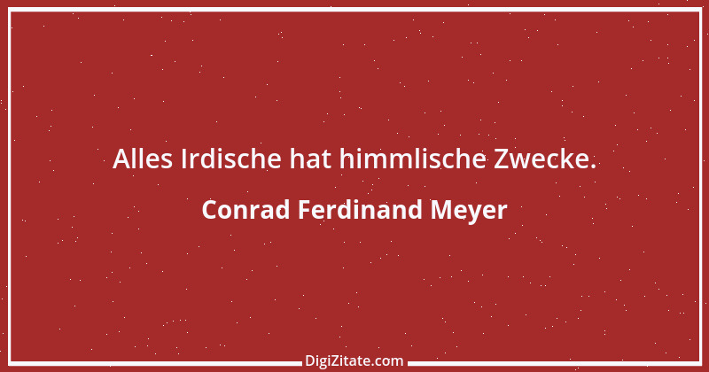 Zitat von Conrad Ferdinand Meyer 2