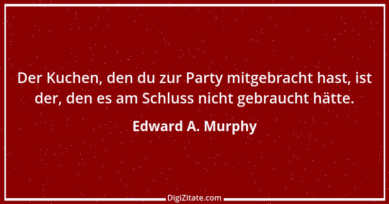 Zitat von Edward A. Murphy 19