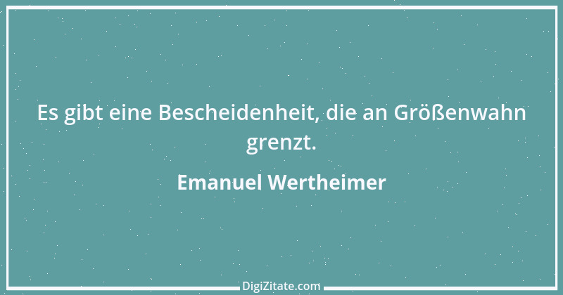 Zitat von Emanuel Wertheimer 567