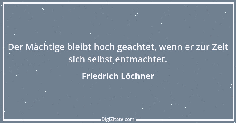 Zitat von Friedrich Löchner 44