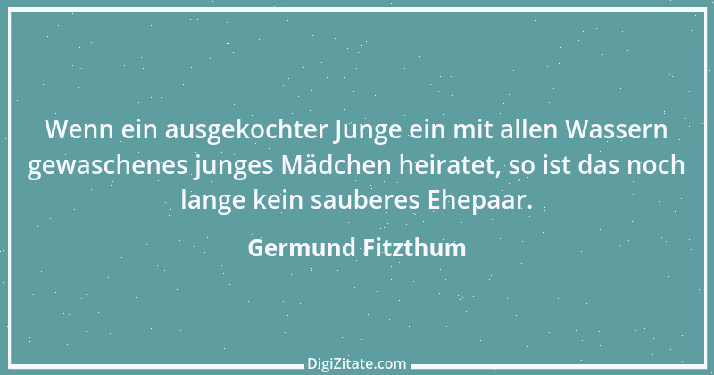 Zitat von Germund Fitzthum 13