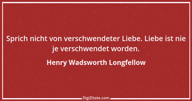 Zitat von Henry Wadsworth Longfellow 26