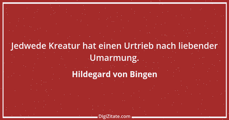 Zitat von Hildegard von Bingen 128