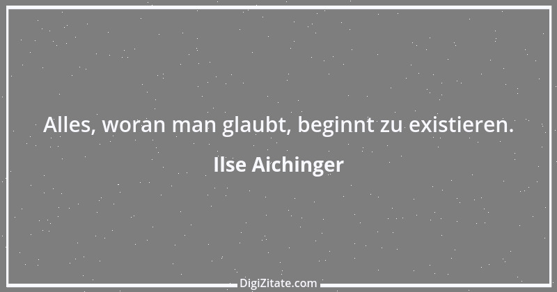 Zitat von Ilse Aichinger 4