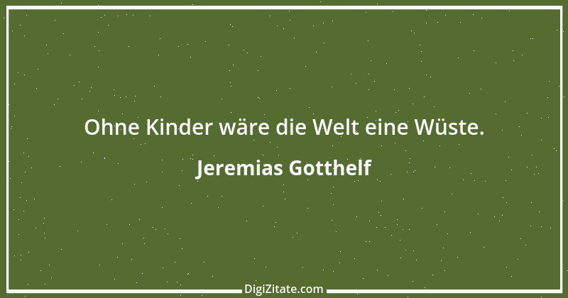 Zitat von Jeremias Gotthelf 156