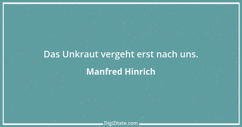 Zitat von Manfred Hinrich 3666