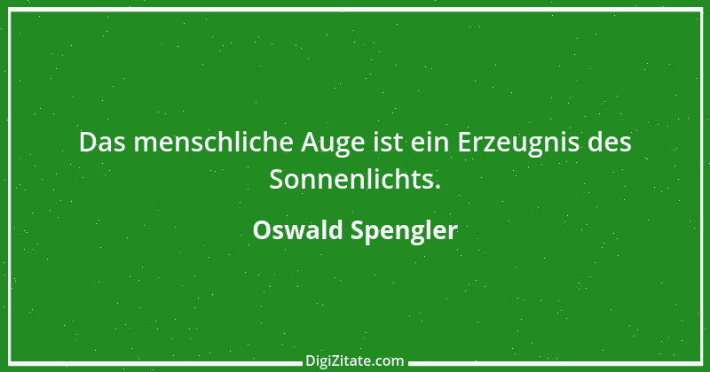 Zitat von Oswald Spengler 1