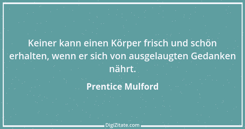 Zitat von Prentice Mulford 14