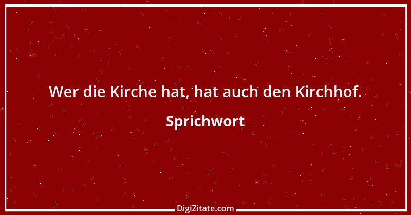 Zitat von Sprichwort 6484