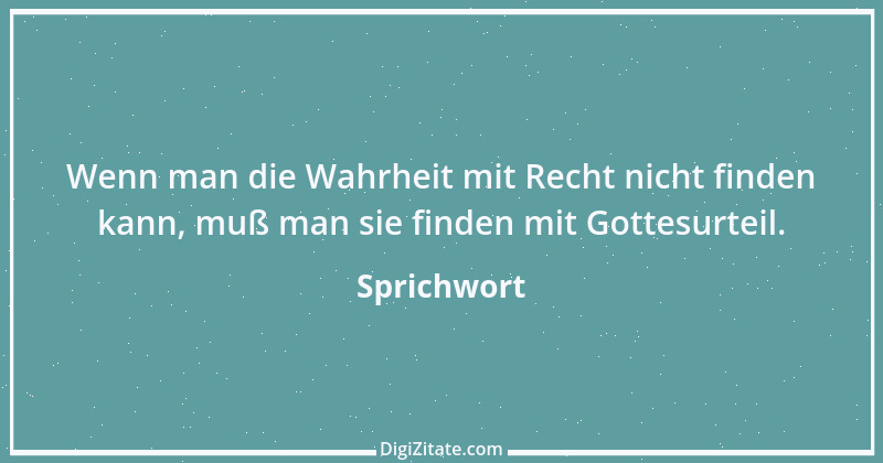 Zitat von Sprichwort 7484