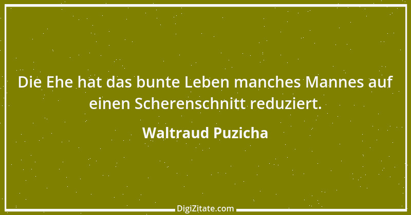 Zitat von Waltraud Puzicha 142