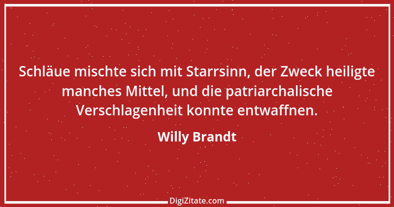 Zitat von Willy Brandt 13