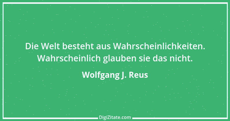 Zitat von Wolfgang J. Reus 1332