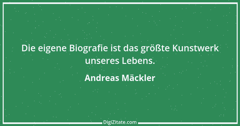 Zitat von Andreas Mäckler 7