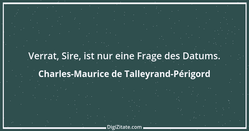 Zitat von Charles-Maurice de Talleyrand-Périgord 40