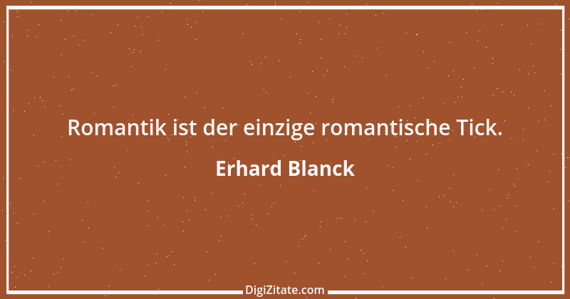 Zitat von Erhard Blanck 48