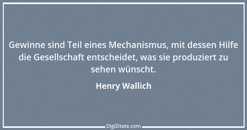 Zitat von Henry Wallich 1