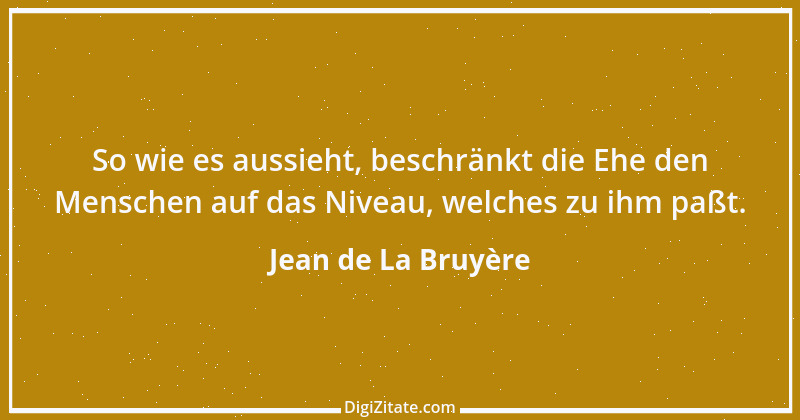 Zitat von Jean de La Bruyère 246