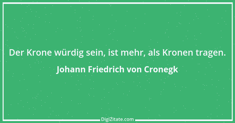 Zitat von Johann Friedrich von Cronegk 4