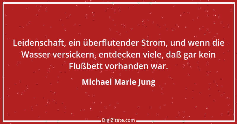 Zitat von Michael Marie Jung 60