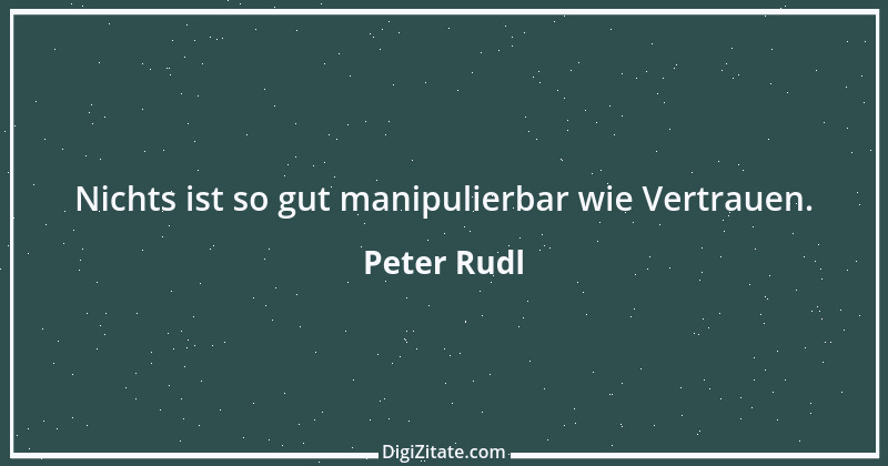 Zitat von Peter Rudl 767