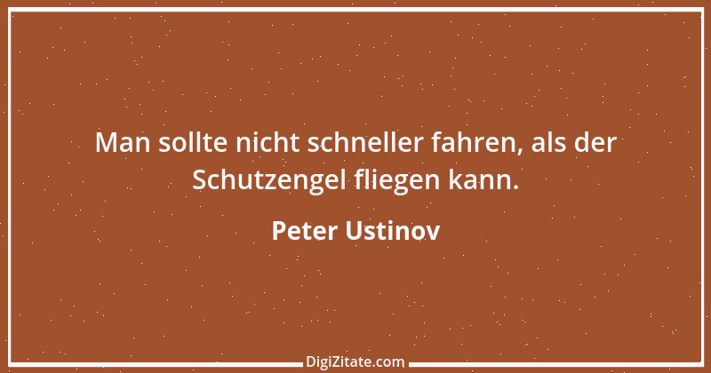 Zitat von Peter Ustinov 180