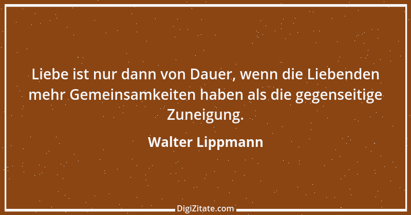 Zitat von Walter Lippmann 1