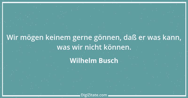 Zitat von Wilhelm Busch 45