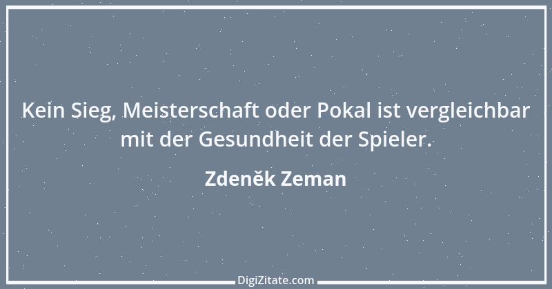 Zitat von Zdeněk Zeman 2