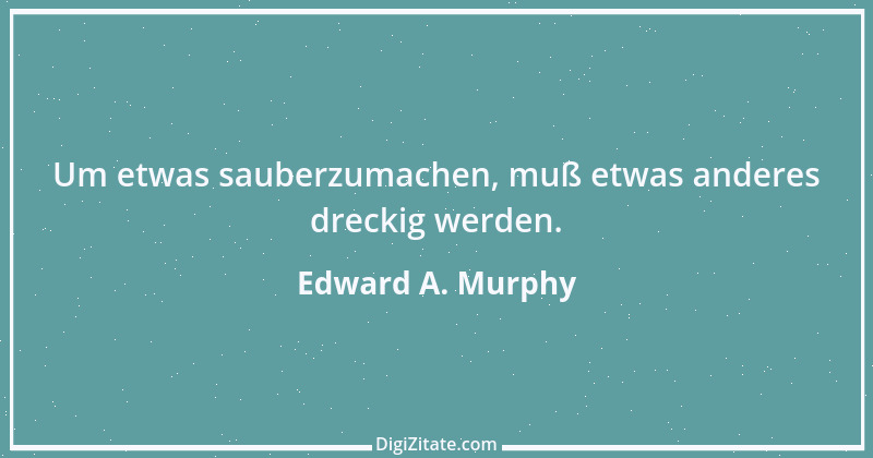 Zitat von Edward A. Murphy 21