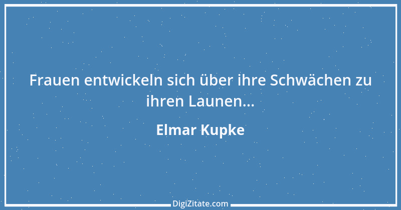 Zitat von Elmar Kupke 824