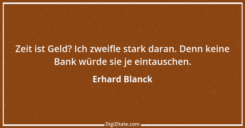 Zitat von Erhard Blanck 49