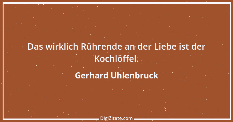 Zitat von Gerhard Uhlenbruck 314