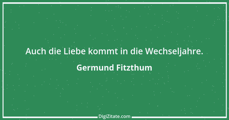 Zitat von Germund Fitzthum 15