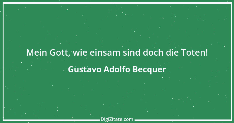 Zitat von Gustavo Adolfo Becquer 1