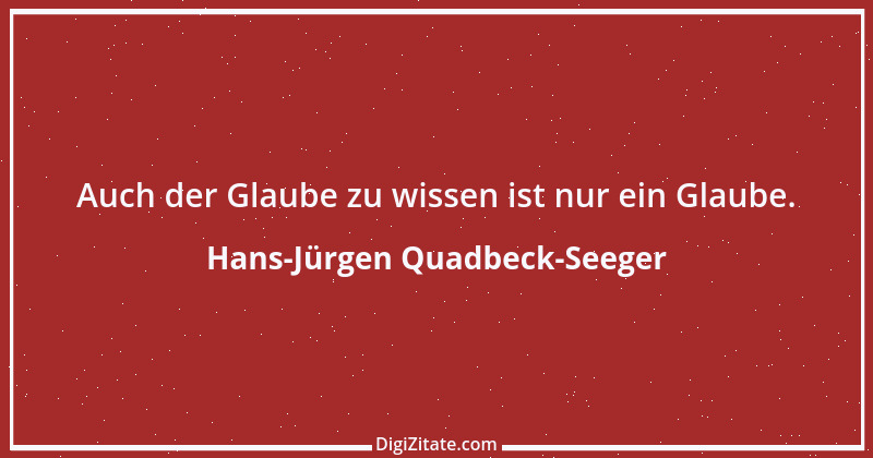 Zitat von Hans-Jürgen Quadbeck-Seeger 122