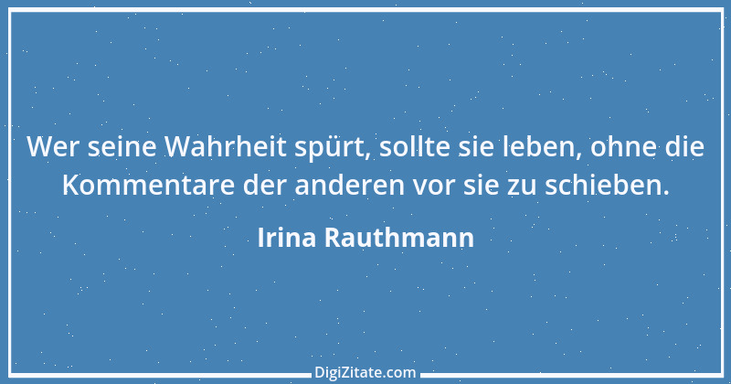 Zitat von Irina Rauthmann 21