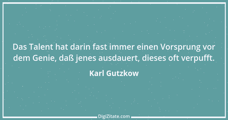 Zitat von Karl Gutzkow 75