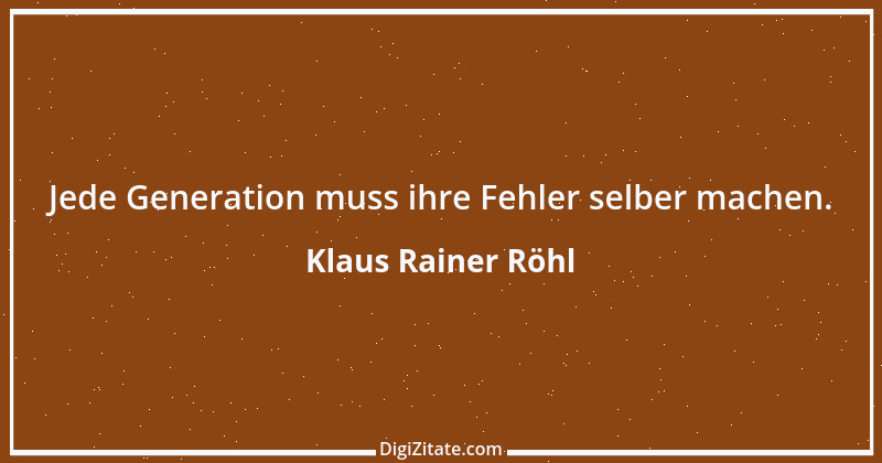 Zitat von Klaus Rainer Röhl 1