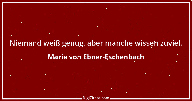 Zitat von Marie von Ebner-Eschenbach 462