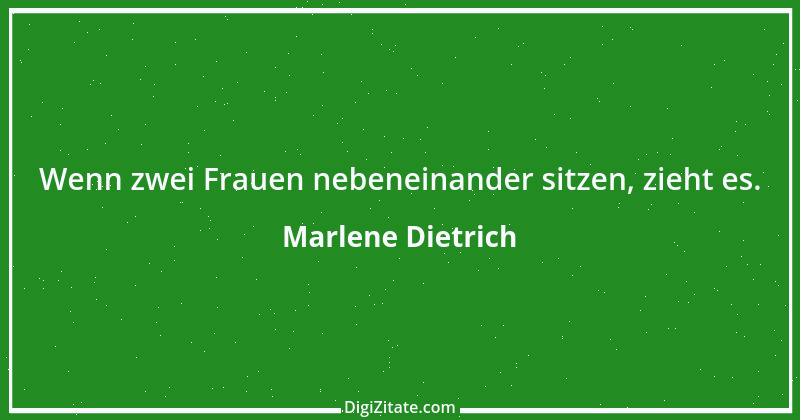 Zitat von Marlene Dietrich 15