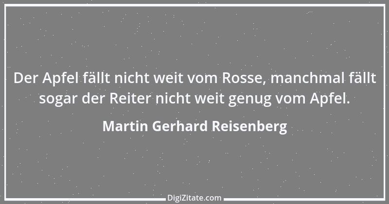 Zitat von Martin Gerhard Reisenberg 2809