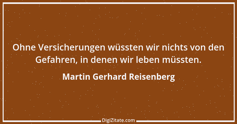 Zitat von Martin Gerhard Reisenberg 809