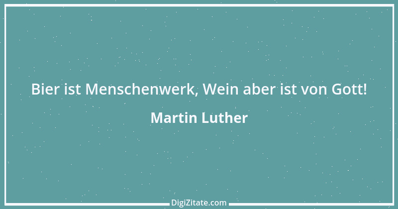 Zitat von Martin Luther 182