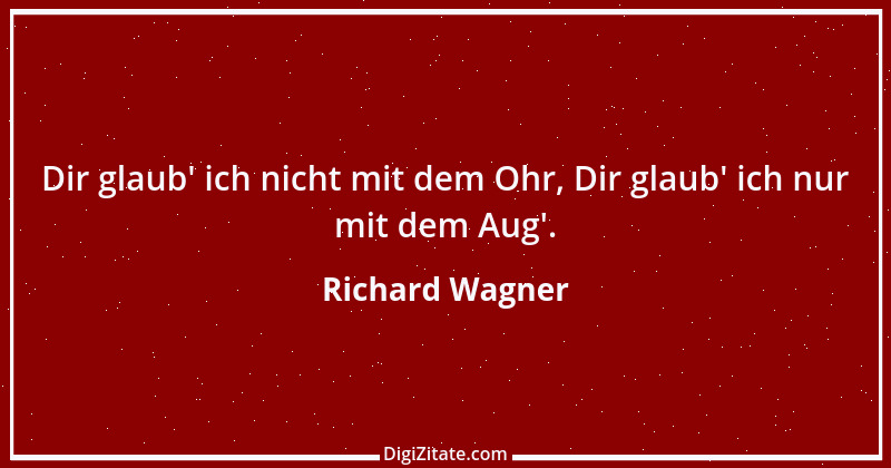 Zitat von Richard Wagner 4