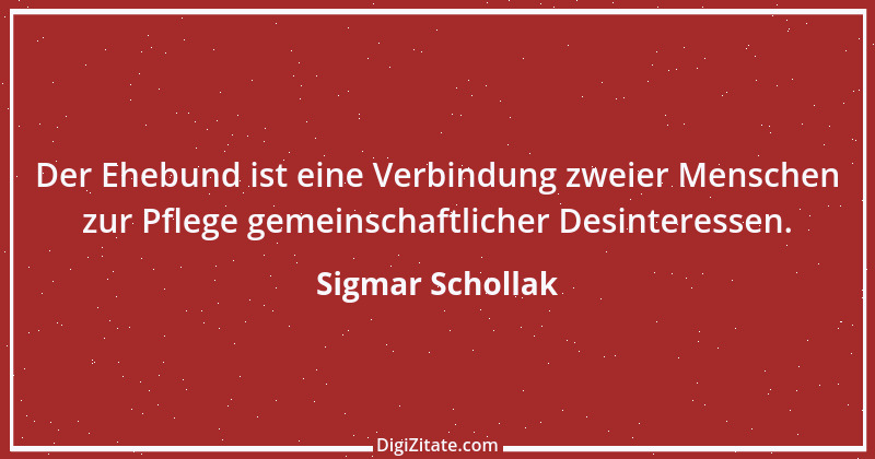 Zitat von Sigmar Schollak 2