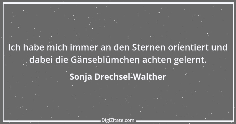 Zitat von Sonja Drechsel-Walther 2