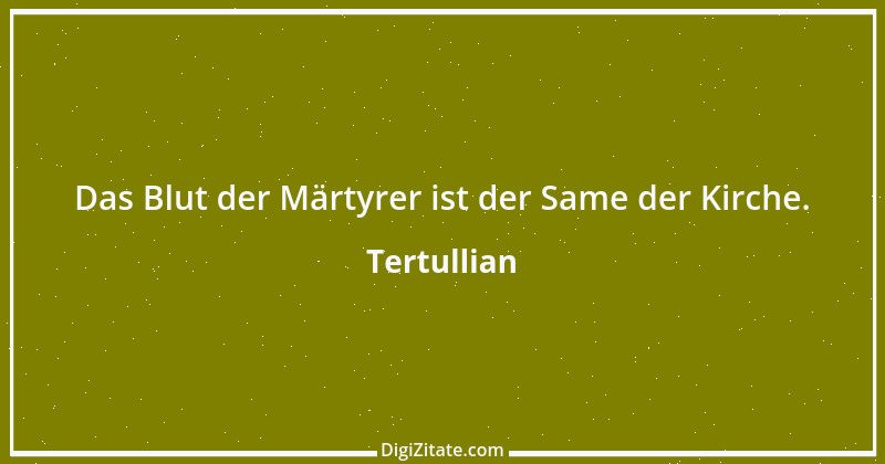 Zitat von Tertullian 6