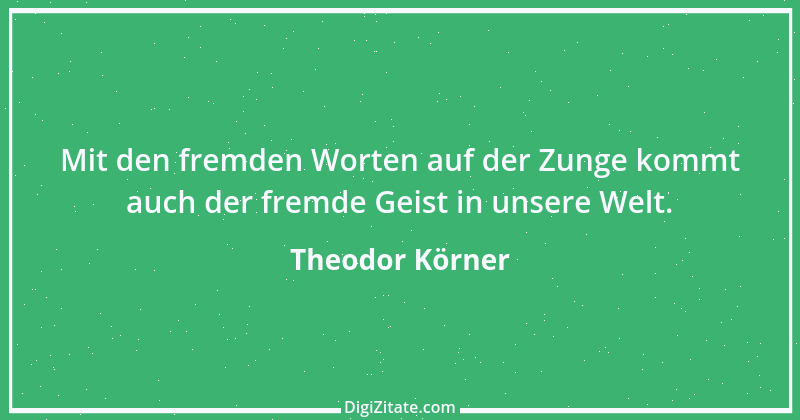 Zitat von Theodor Körner 41