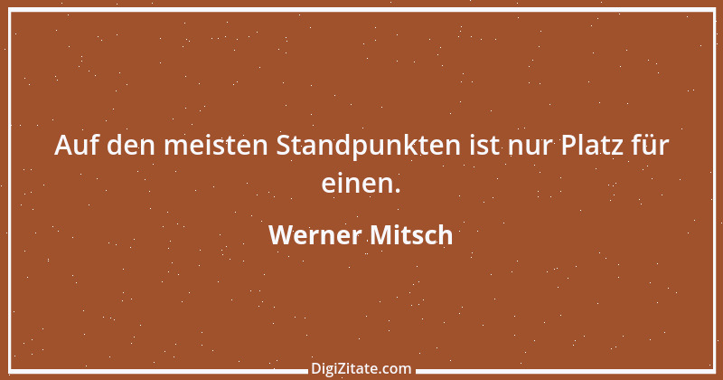 Zitat von Werner Mitsch 198